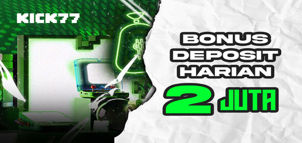 Bonus Deposit Harian 2 JUTA